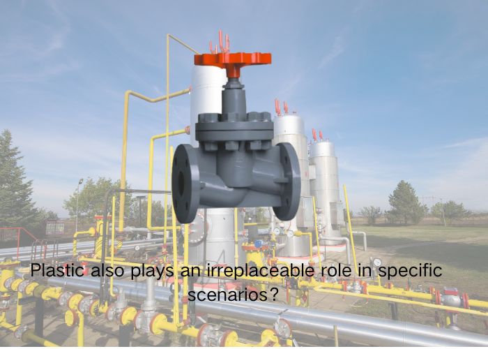 Plastic also plays an irreplaceable role in specific scenarios？