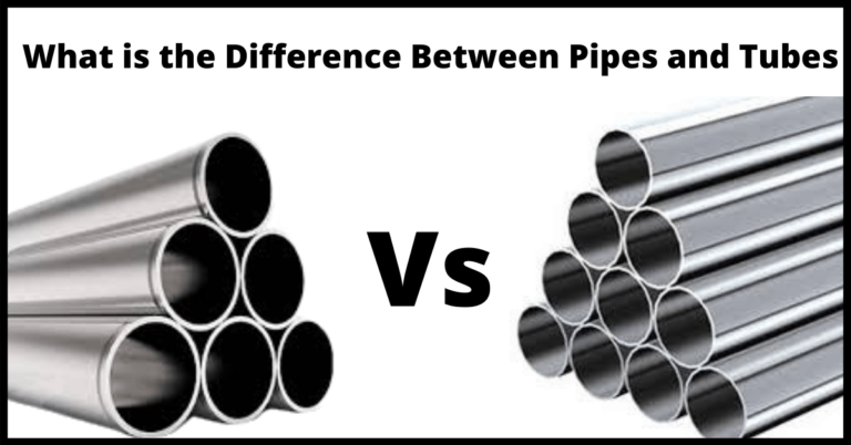 What Is the Difference Between Pipe and Tubing