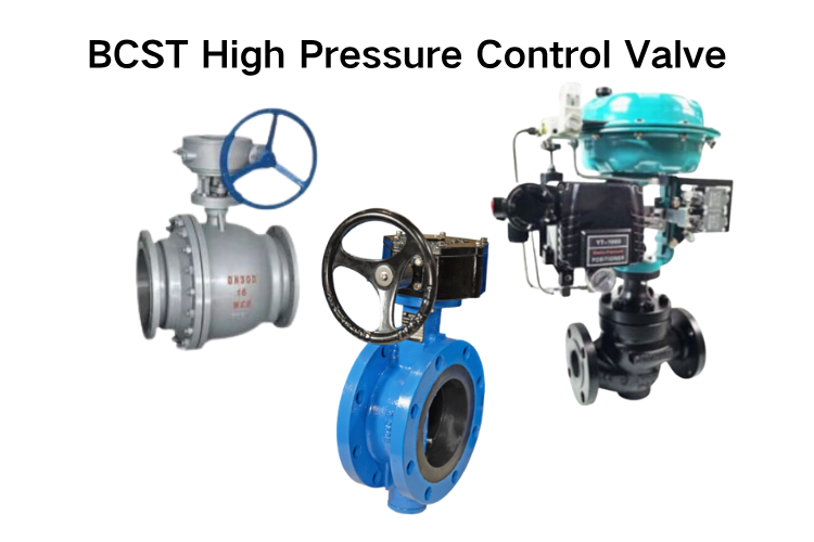 BCST High Pressure Control Valve