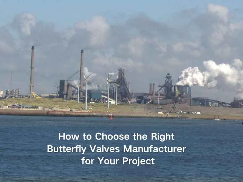 Selecting the right manufacturer is as important as selecting the right valve type.